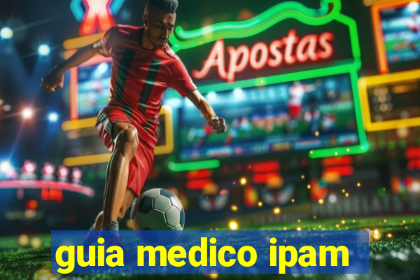 guia medico ipam